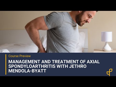 Course Preview | Management and Treatment of Axial Spondyloarthritis
