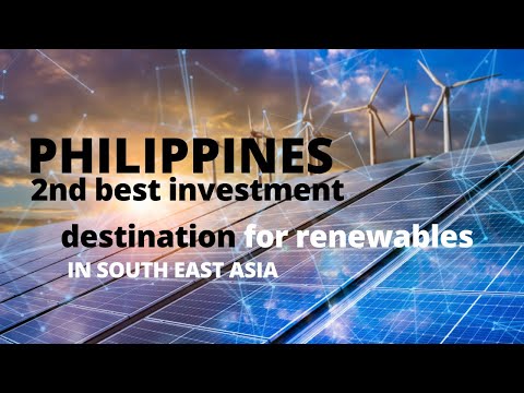 Philippines touted as 2nd Best Investment destinations for Renewables in South East Asia