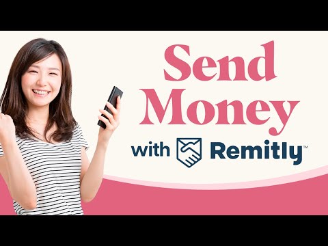 How to Send Money Internationally Safely using Remitly