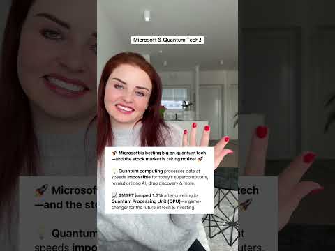 Microsoft &amp; Quantum Tech!