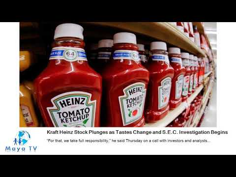 Kraft Heinz Stock Plunges as Tastes Change and S.E.C. Investigation Begins