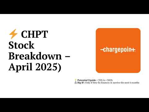 ChargePoint (CHPT) Stock Breakdown - April 2025 | EV Growth &amp; Financial Struggles Explained