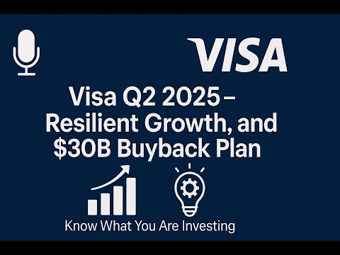 🎙️ Visa Q2 2025 Resilient Growth, Innovation, and a $30B Buyback Plan