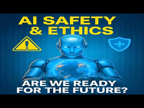 AI Safety and Ethics: Are We Ready for the Future?