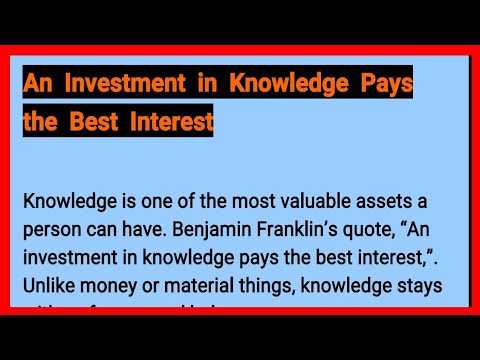 An Investment In Knowledge Pays The Best Interest. Expansion of idea/Theme.