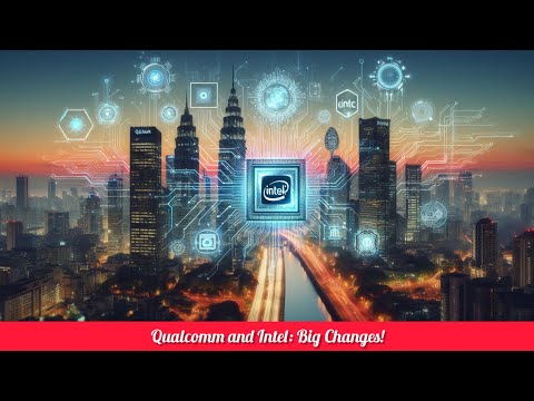 Qualcomm&#039;s Bold Move: The Potential Intel Acquisition Explained