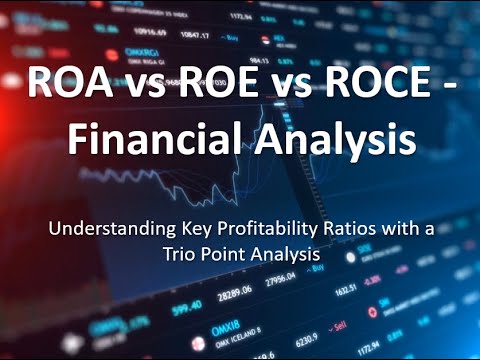 Deep Dive into - Return on Equity (ROE), Return on Assets (ROA), &amp; ROCE