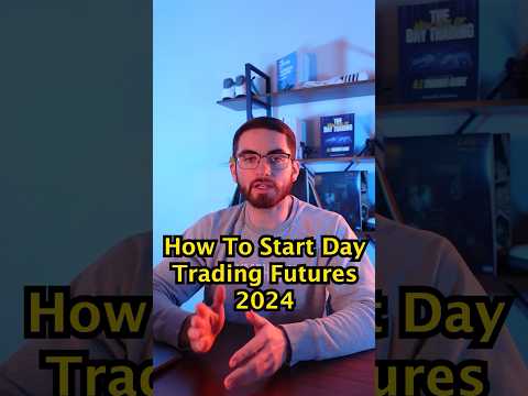 How To Start Day Trading Futures 2024 #stockmarket #daytrading #futures